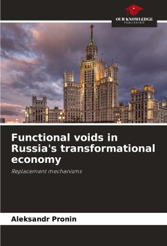 Functional voids in Russia's transformational economy - Pronin, Aleksandr