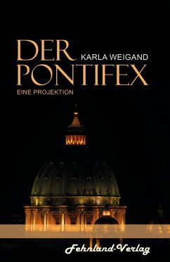 Der Pontifex (eBook, ePUB) - Weigand, Karla