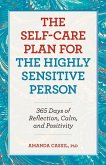 The Self-Care Plan for the Highly Sensitive Person