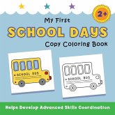 My First School Days Copy Coloring Book