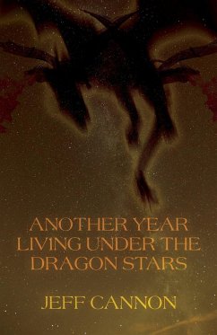 Another Year of Living Under the Dragon Stars - Cannon, Jeff