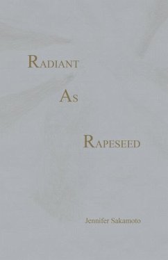 Radiant As Rapeseed - Sakamoto, Jennifer