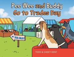 Pee Wee and Buddy Go to Trades Day - Gent, Casey; Todd