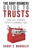 Baby Boomers Guide to Trusts: Your All-Purpose Estate Planning Tool