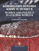 Küreselleşen Dünyada Kadın ve Siyaset II - Women and Politics in a Global World II