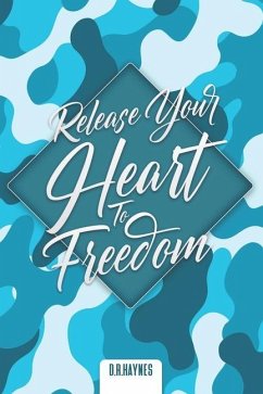 Release Your Heart To Freedom Journal - Haynes, Diane