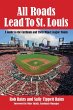 All Roads Lead to St. Louis: A Guide to... - Bild 1