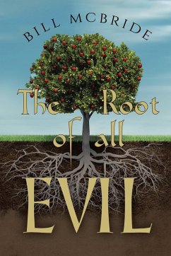 The Root of all EVIL - Mcbride, Bill
