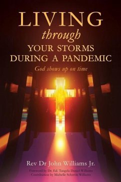 Living through your storms during a pandemic: God shows up on time - Williams, John