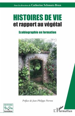 Histoires de vie et rapport au végétal - Schmutz-Brun, Catherine