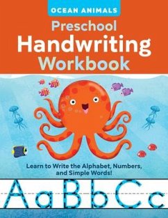 Ocean Animals Preschool Handwriting Workbook: Learn to Write the Alphabet, Numbers, and Simple Words! - Rockridge Press