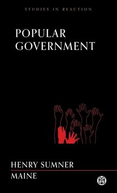 Popular Government - Imperium Press (Studies in Reaction) - Maine, Henry James Sumner
