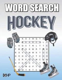 Hockey Word Search: Word Find Puzzle Book For All Ice Hockey Fans - Publishing, Greater Heights