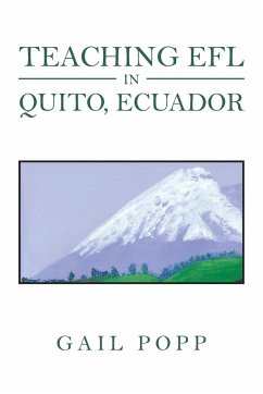 Teaching Efl in Quito, Ecuador - Popp, Gail