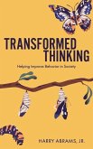 Transformed Thinking: Helping Improve Behavior in Society
