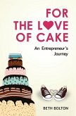 For the Love of Cake: An Entrepreneur's Journey