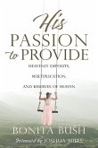 His Passion to Provide: Heavenly Deposits, Multiplication, and Reserves of Heaven