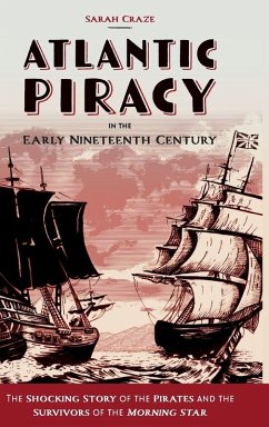 Cover Atlantic Piracy in the Early Nineteenth Century