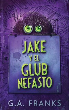 Jake y El Glub Nefasto - Franks, G. A.