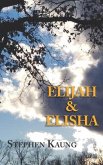 Elijah & Elisha: One Prophetic Ministry