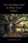 The Handkerchief and Other Short Stories