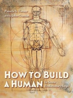 How to Build a Human - Turner, Pamela S.; Gurche, John
