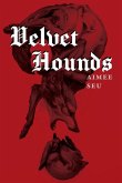 Velvet Hounds: Poems