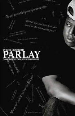 Parlay: Transforming My Stress Into Mental Resilience - Crawford, Tyrone