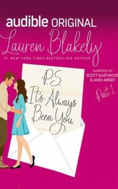 P.S. It's Always Been You: Part 1 - Blakely, Lauren
