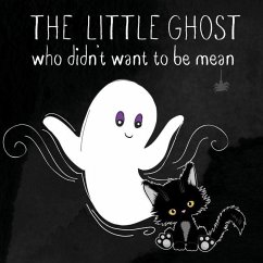 The Little Ghost Who Didn't Want to Be Mean - Wynter, Isla