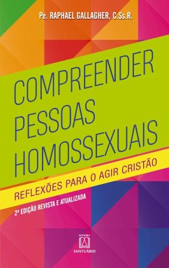 Compreender pessoas homossexuais - Gallagher, Pe. Raphael