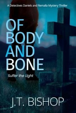 Of Body and Bone - Bishop, J T