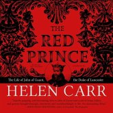 The Red Prince Lib/E: The Life of John of Gaunt, the Duke of Lancaster