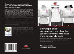 Chirurgie onco-reconstructrice chez les jeunes femmes atteintes d'un cancer du sein - Jurado, Abraham;Peñaranda, Jonathan