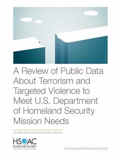 A Review of Public Data About Terrorism and Targeted Violence to Meet U.S. Department of Homeland Security Mission Needs - Eyerman, Joe; Donohue, Richard H; Chandler, Nathan