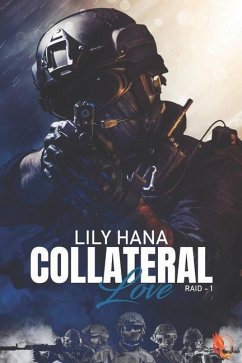 Collateral Love: Raid 1 - Hana, Lily