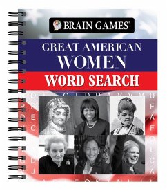 Brain Games - Great American Women Word Search - Publications International Ltd; Brain Games