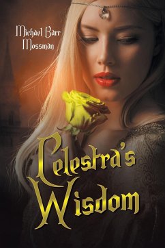 Celestra's Wisdom - Mossman, Michael Barr