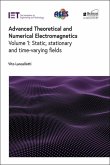 Advanced Theoretical and Numerical Electromagnetics: Static, Stationary and Time-Varying Fields