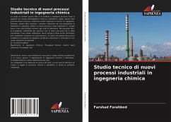 Studio tecnico di nuovi processi industriali in ingegneria chimica - Farahbod, Farshad