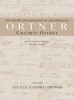 Cover The History and Genealogy of the Immigrant Casimir Ortner