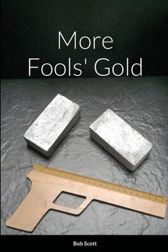 More Fools' Gold - Scott, Bob