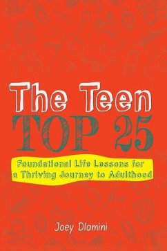 The Teen TOP 25: Foundational Life Lessons for a Thriving Journey to Adulthood - Dlamini, Joey