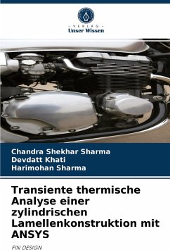 Transiente thermische Analyse einer zylindrischen Lamellenkonstruktion mit ANSYS - Sharma, Chandra Shekhar;Khati, Devdatt;Sharma, Harimohan