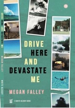 Drive Here and Devastate Me - Falley, Megan