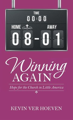 Winning Again: Hope for the Church in Little America - Ver Hoeven, Kevin