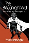 The Be(k)nighted The Be(k)nighted