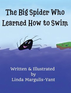 The Big Spider Who Learned How to Swim - Margulis-Yant, Linda