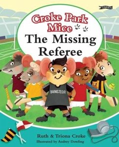 The Missing Referee - Croke, Ruth; Croke, Triona