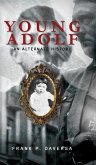 Young Adolf: An Alternate History